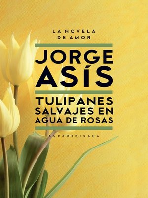 cover image of Tulipanes salvajes en agua de rosas
